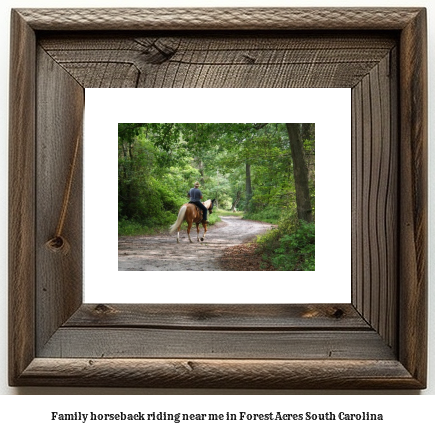 family horseback riding near me in Forest Acres, South Carolina